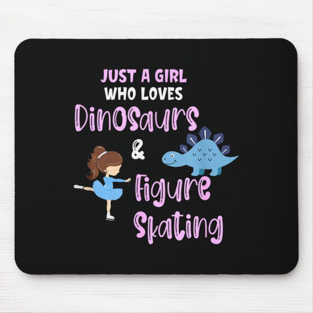 Just A Girl Who Loves Dinosaurs And Figure Skating Mouse Pad (Front)