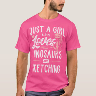 Just A Girl Who Loves Dinosaurs And Sketching Dino T-Shirt