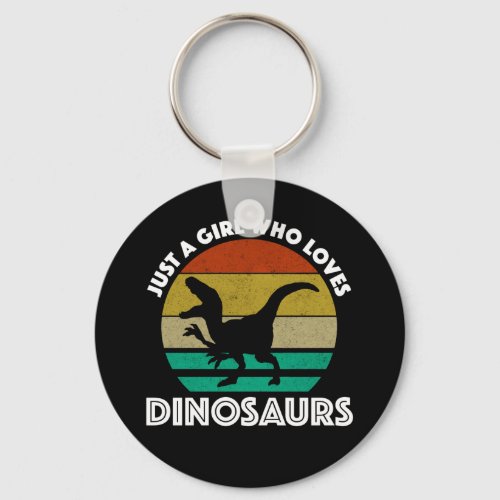 Just A Girl Who Loves Dinosaurs Keychain