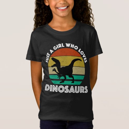 Just A Girl Who Loves Dinosaurs T_Shirt