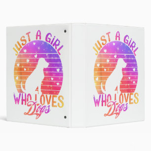 Just A Girl Who Loves Dogs 3 Ring Binder