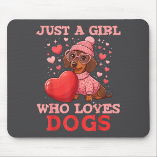 Just A Girl Who Loves Dogs Cute Dachshund Pet Anim Mouse Pad