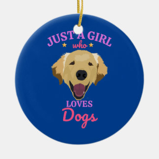 Just a Girl Who Loves Dogs Dog Lover for Girls Ceramic Ornament