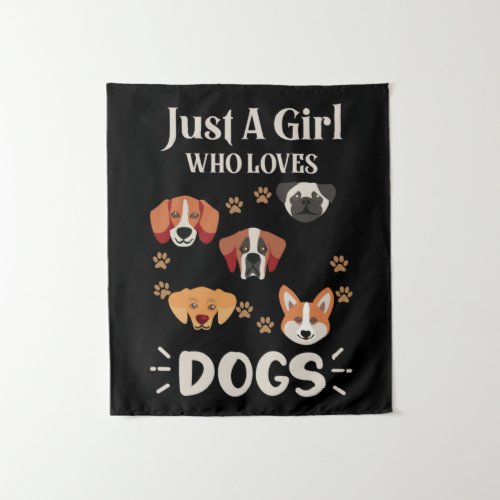 Just_a_Girl_Who_Loves_Dogs_Dog_Lover Tapestry