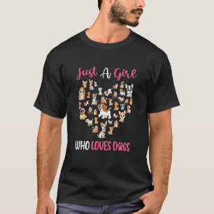 Just A Girl Who Loves Dogs Fun Dog Puppy Lover T-Shirt