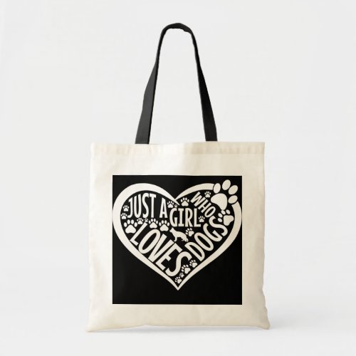 Just a girl who loves Dogs funny loves Dogs  Tote Bag