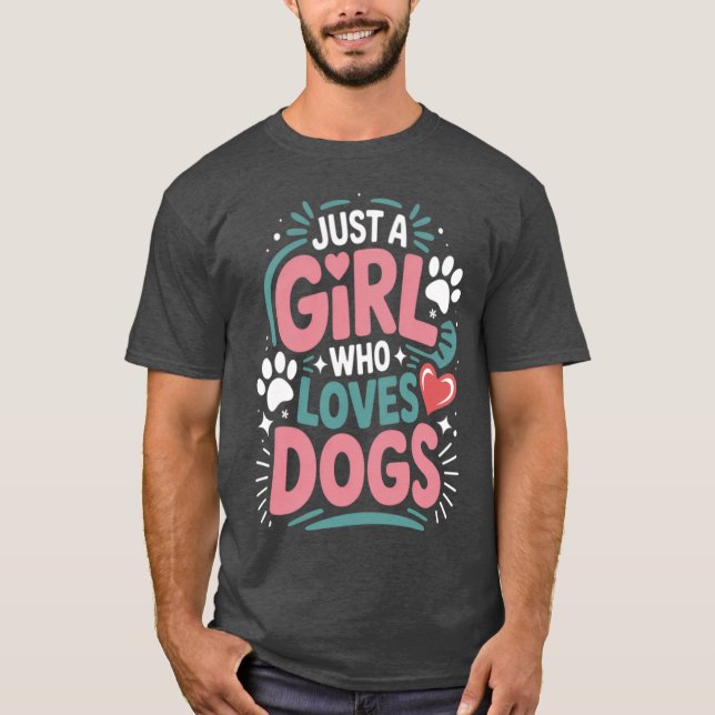 Just A Girl Who Loves Dogs Funny Pet Dograiner Sch T-Shirt (Front)