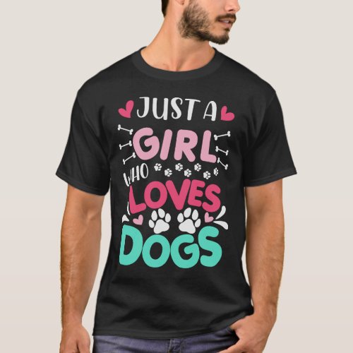 Just A Girl Who Loves Dogs Funny T_Shirt