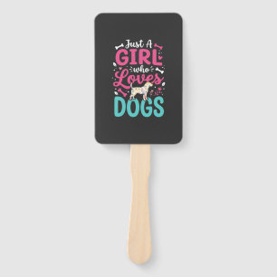 Just A Girl Who Loves Dogs Hand Fan