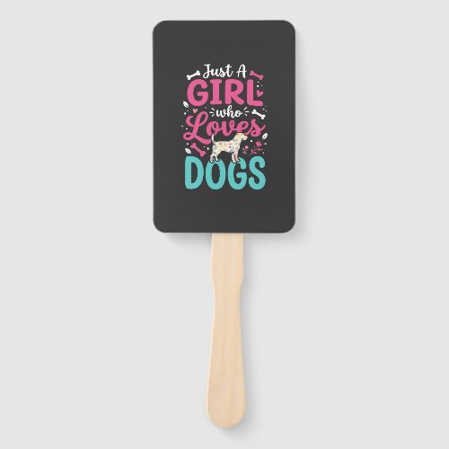 Just A Girl Who Loves Dogs Hand Fan
