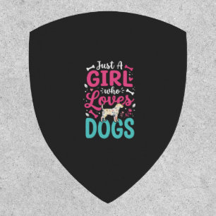 Just A Girl Who Loves Dogs Patch