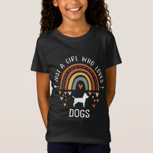 Just A Girl Who Loves Dogs Rainbow Gifts For Dog L T_Shirt