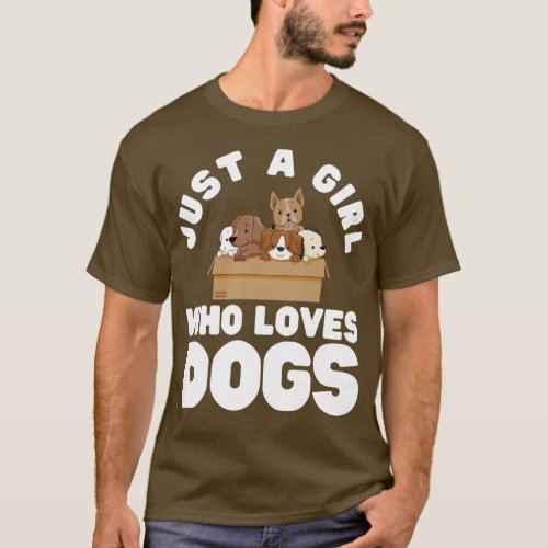 Just A Girl Who Loves Dogs T_Shirt