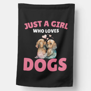 just a girl who loves dogs VC House Flag