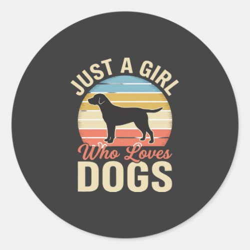 Just a Girl Who Loves Dogs Vintage Dog Lover Classic Round Sticker