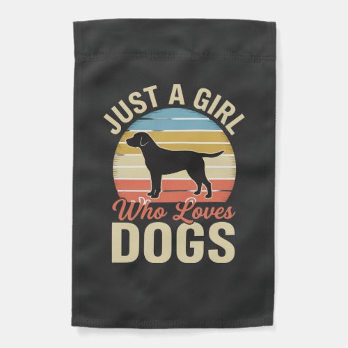 Just a Girl Who Loves Dogs Vintage Dog Lover Garden Flag