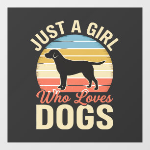 Just a Girl Who Loves Dogs Vintage Dog Lover Window Cling