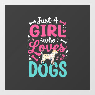 Just A Girl Who Loves Dogs Window Cling