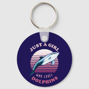 Just A Girl Who Loves Dolphins Keychain