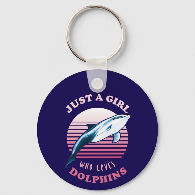Just A Girl Who Loves Dolphins Keychain (Front)