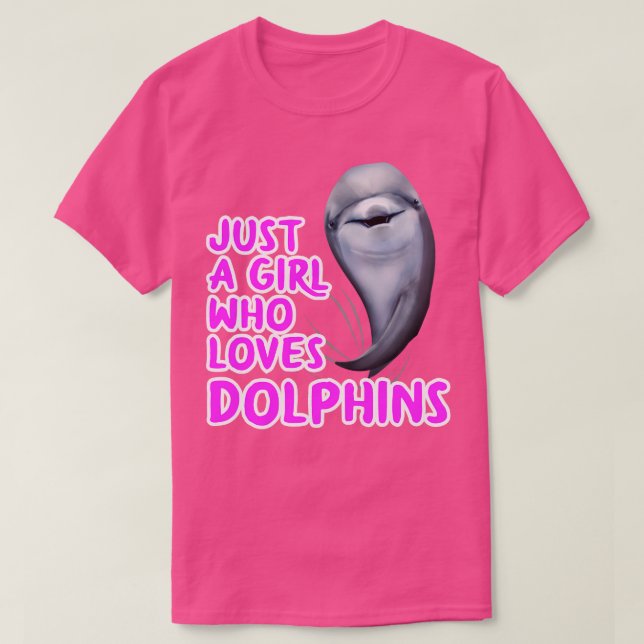 Just A Girl Who Loves Dolphins T-Shirt (Design Front)