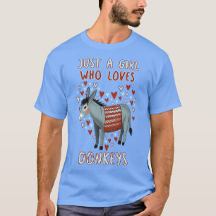 Just A Girl Who Loves Donkeys 1 T-Shirt