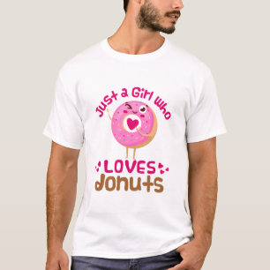 Just a Girl Who Loves Donuts Donut Lover T-Shirt
