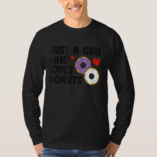 Just A Girl Who Loves Donuts T-Shirt (Front)