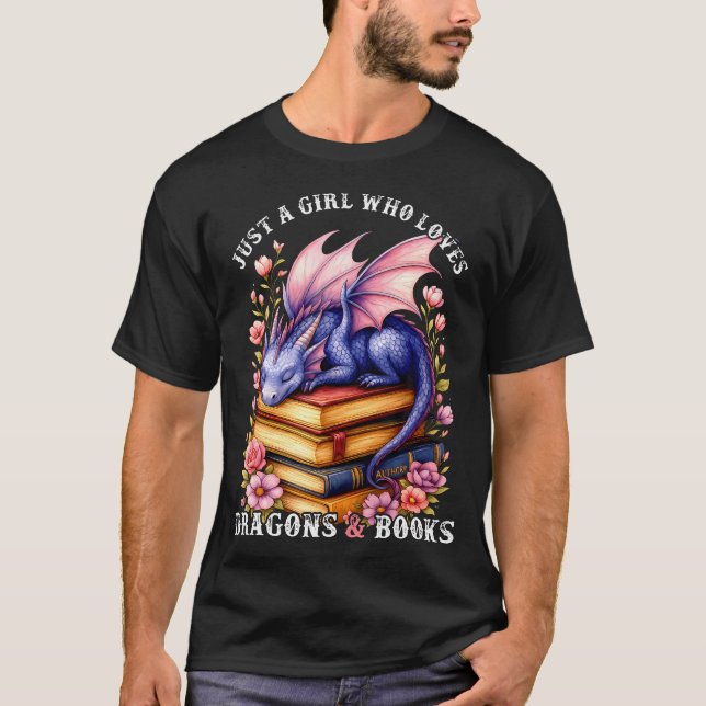 Just A Girl Who Loves Dragons And Books Dragon Rea T-Shirt (Front)