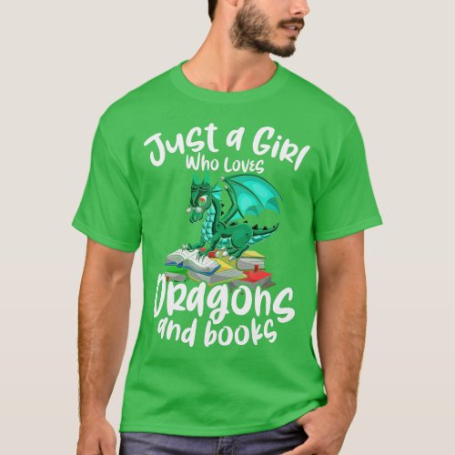 Just A Girl Who Loves Dragons And Books Reading Dr T_Shirt