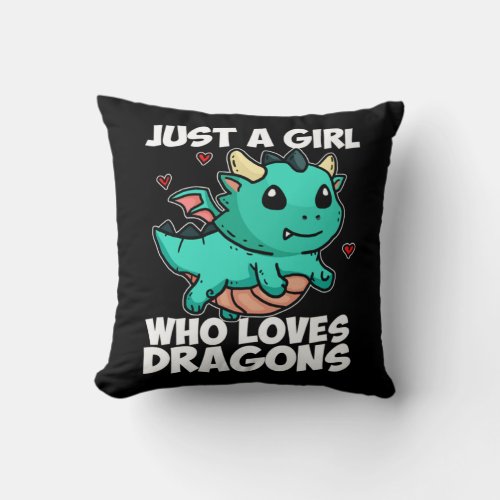 Just A Girl Who Loves Dragons Cute Dragon Costume Throw Pillow