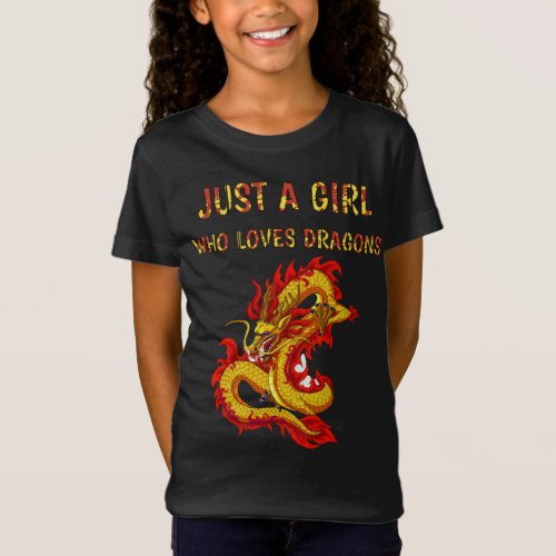 Just a girl who loves dragons cute dragon design T_Shirt
