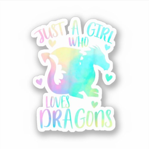 Just A Girl Who Loves Dragons Cute Dragon Themed N Sticker