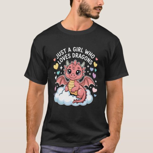 Just A Girl Who Loves Dragons Fantasy Cute Dragon T-Shirt