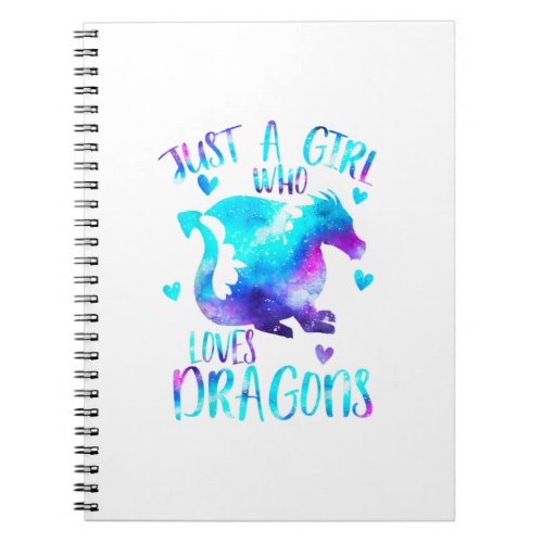Just A Girl Who Loves Dragons Galaxy Space Dragon  Notebook