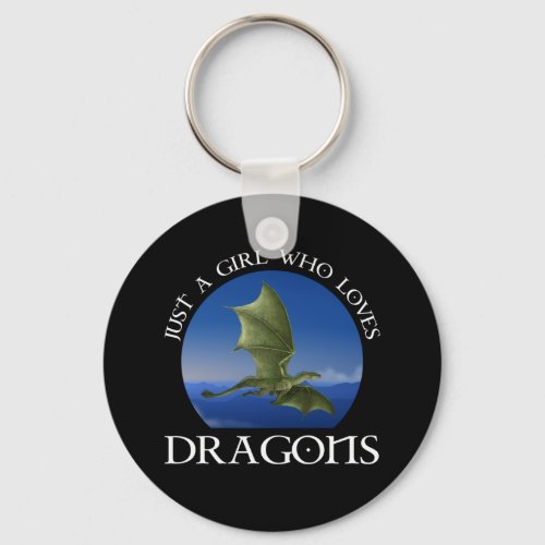 Just A Girl Who Loves Dragons Keychain