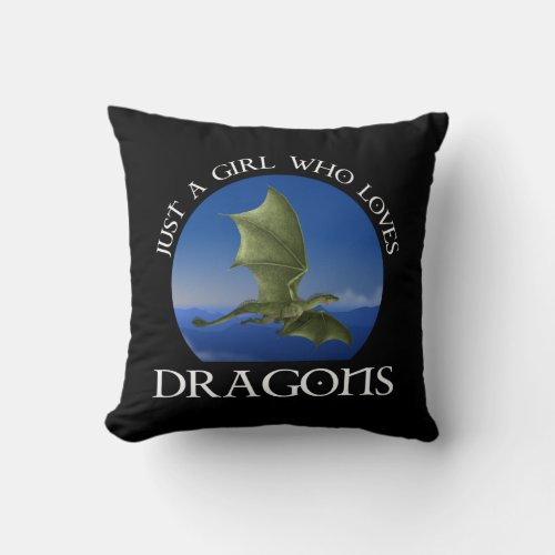 Just A Girl Who Loves Dragons Throw Pillow