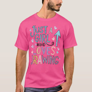 Just A Girl Who Loves Drawing Sketching Designing T-Shirt
