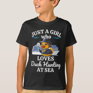 Just A Girl Who Loves Duck Hunting At Sea Cruise  T-Shirt