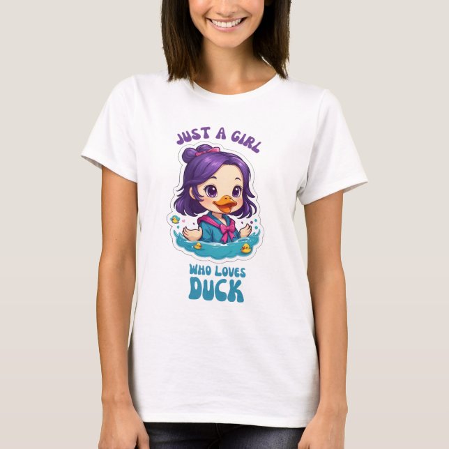 Just A Girl Who Loves Duck T-Shirt (Front)