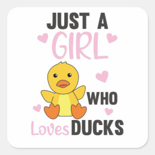 Just A Girl Who Loves Ducks - Cute Animals Duck Square Sticker