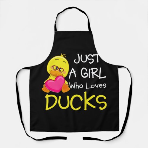 Just a Girl Who Loves Ducks _ Cute Duck Lover Owne Apron