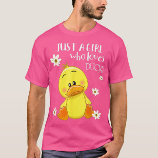 Just a Girl Who Loves Ducks Cute Duck Lover Owner T-Shirt