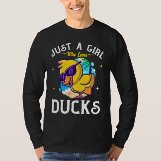 Just a Girl Who Loves Ducks  Cute Duck  Owner T-Shirt