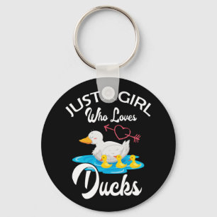 Just A Girl Who Loves Ducks Duck Owner Lover Gift Keychain
