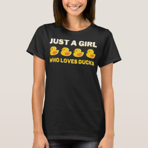 Just a Girl Who Loves Ducks Funny Duck Lover Quote T-Shirt