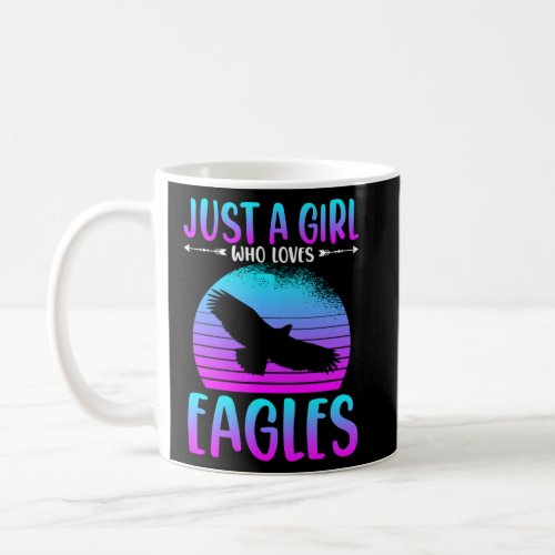 Just a girl who loves eagles for a eagle  eagles  coffee mug