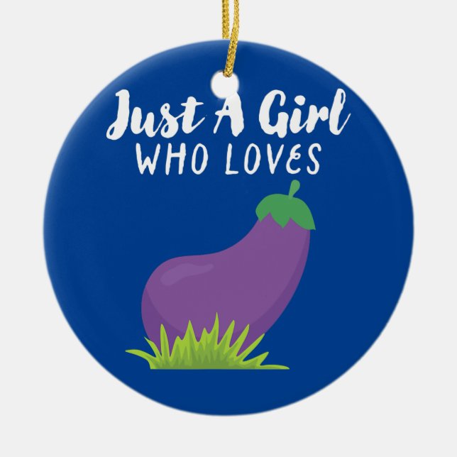 Just A Girl Who Loves Eggplant Version  Ceramic Ornament (Front)