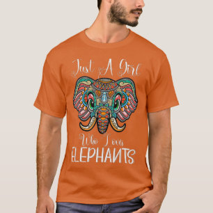 Just a Girl Who Loves Elephants - Elephant Gift fo T-Shirt