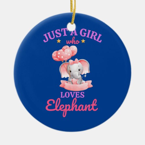 Just a Girl Who Loves Elephants Elephant Lover Ceramic Ornament